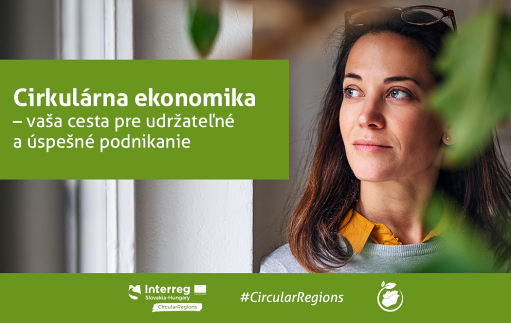 The circular economy is getting closer to companies in the border regions of Slovakia and Hungary, it is brought by the CircularRegions project